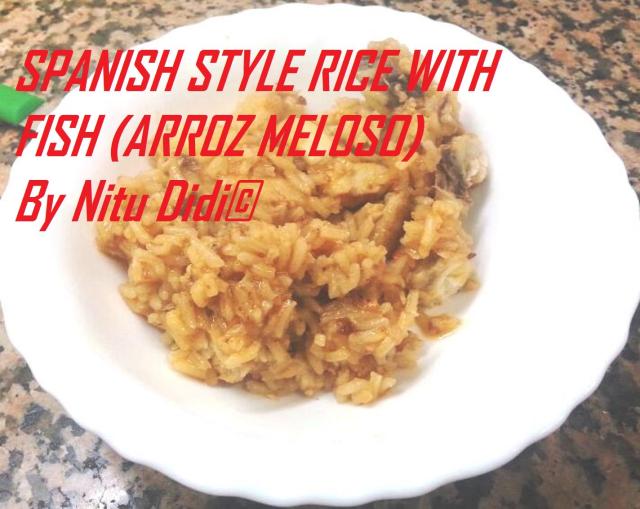 ARROZ MELOSO CON PESCADO (SPANISH RICE WITH FISH)
